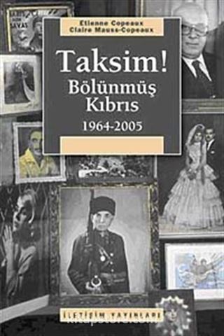 Taksim! Bölünmüş Kıbrıs (1964-2005)