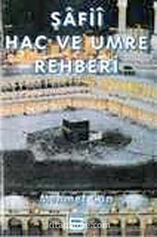 Şafii Hac ve Umre Rehberi