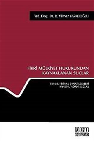 Fikri Mülkiyet Hukukundan Kaynaklanan Suçlar