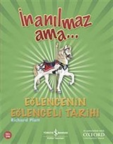 İnanılmaz Ama - Eğlencenin Eğlenceli Tarihi