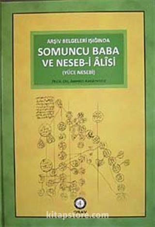 Arşiv Belgeleri Işığında Somuncu Baba ve Neseb-i Alisi (Yüce Nesebi)