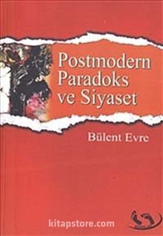 Postmodern Paradoks ve Siyaset