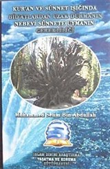 Kur'an ve Sünnet Işığında Bid'atlardan Uzak Durmanın Nebevi Sünnete Uymanın Gerekliliği