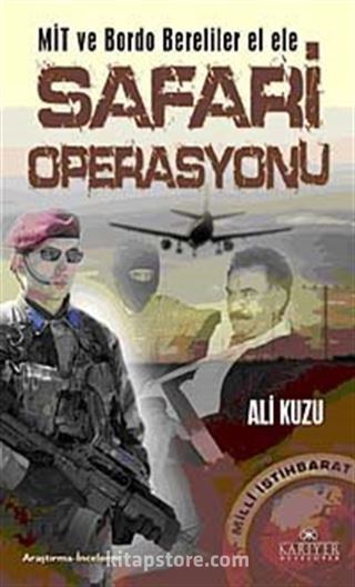 Mit ve Bordo Bereliler El Ele Safari Operasyonu