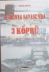 II. Dünya Savaşı'nda 3 Köprü