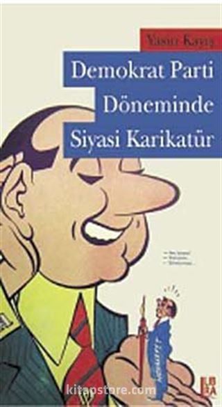 Demokrat Parti Döneminde Siyasi Karikatür