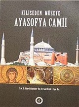 Kiliseden Müzeye Ayasofya Camii