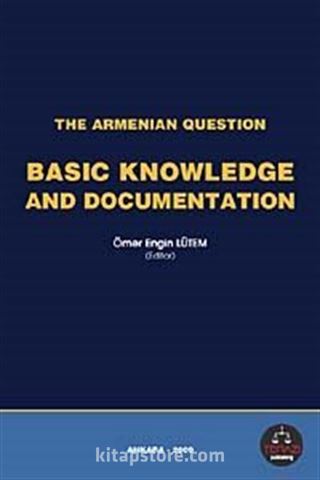 The Armenian Question Basic Knowledge And Documentation