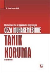 Uluslararası İlke ve Uygulamalar Çerçevesinde Ceza Muhakemesinde Tanık Koruma