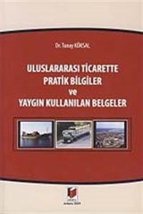 Uluslararası Ticarette Pratik Bilgiler ve Yaygın Kullanılan Belgeler