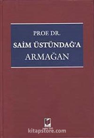 Prof. Dr. Saim Üstündağ'a Armağan