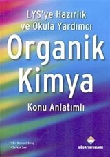 LYS'ye Hazırlık ve Okula Yardımcı Organik Kimya Konu Anlatımlı