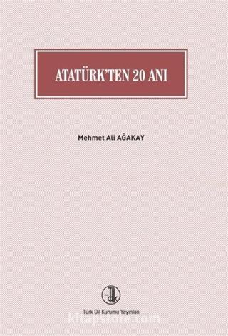 Atatürk'ten 20 Anı