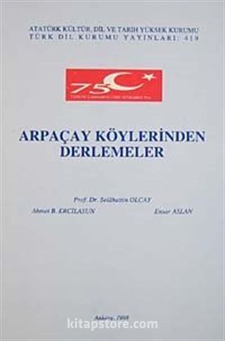 Arpaçay Köylerinden Derlemeler