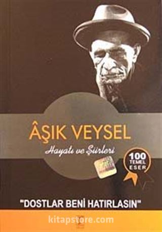 Aşık Veysel Hayatı ve Şiirleri