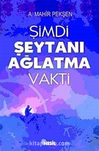 Şimdi Şeytanı Ağlatma Vakti