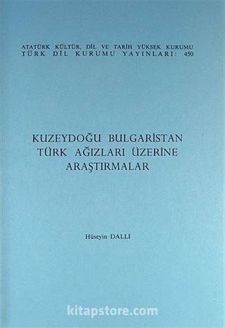 Kuzeydoğu Bulgaristan Türk Ağızları Üzerine Araştırmalar