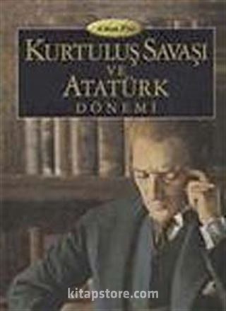 Kurtuluş Savaşı ve Atatürk Dönemi (3 Cilt)