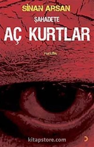 Şahadete Aç Kurtlar