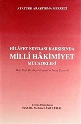 Hilafet Sevdası Karşısında Milli Hakimiyet Mücadelesi