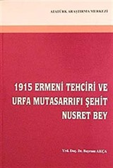 1915 Ermeni Tehciri ve Urfa Mutasarrıfı Şehit Nusret Bey