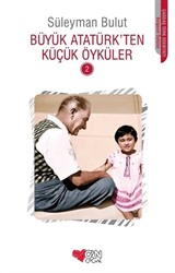 Büyük Atatürk'ten Küçük Öyküler-2