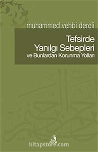 Tefsirde Yanılgı Sebepleri ve Bunlardan Korunma Yolları