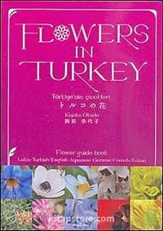 Flowers In Turkey (Türkiye'nin Çiçekleri)