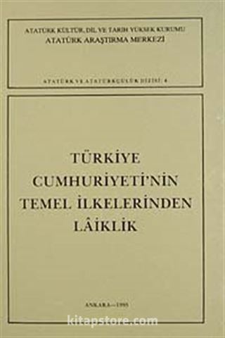 Türkiye Cumhuriyeti'nin Temel İlkelerinden Laiklik