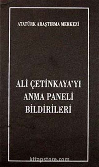 Ali Çetinkaya'yı Anma Paneli Bildirileri