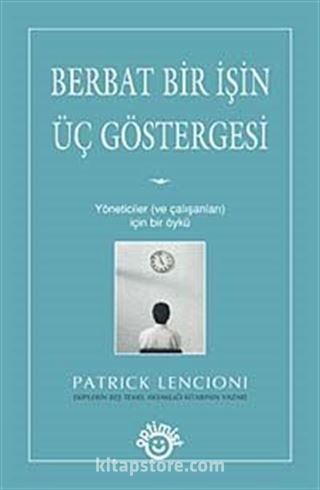 Berbat Bir İşin Üç Göstergesi