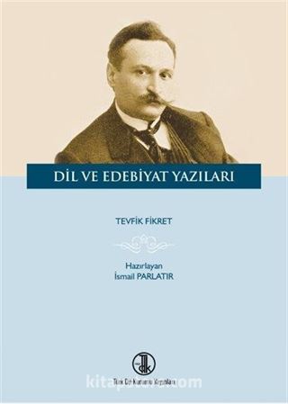 Tevfik Fikret Dil ve Edebiyat Yazıları