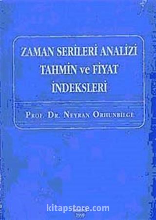 Zaman Serileri Analizi Tahmin ve Fiyat İndeksleri