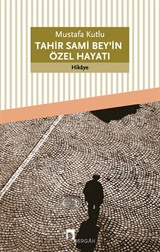 Tahir Sami Bey'in Özel Hayatı