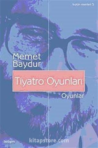 Tiyatro Oyunları / Bütün Eserleri-5