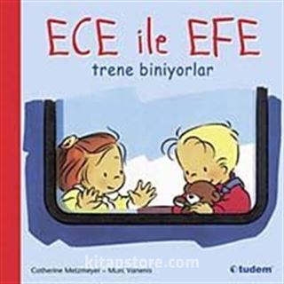 Ece ile Efe Trene Biniyorlar