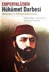 Emperyalizmin Hükümet Darbesi (Abdülaziz'in Tahttan İndirilmesi)