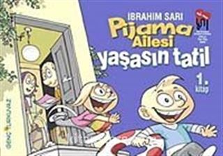 Pijama Ailesi Yaşasın Tatil (1.Kitap)