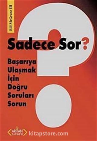 Sadece Sor?