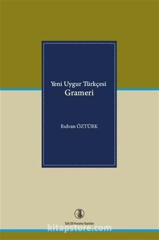 Yeni Uygur Türkçesi Grameri