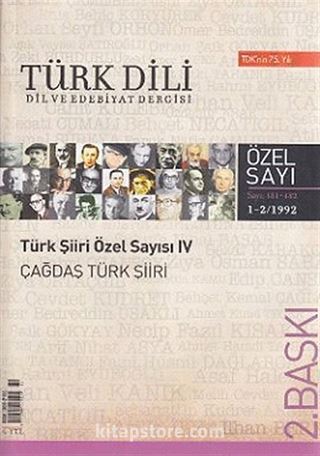 Türk Dili Dil ve Edebiyat Dergisi Sayı 481-482: Türk Şiiri Özel Sayısı 4 / Çağdaş Türk Şiiri