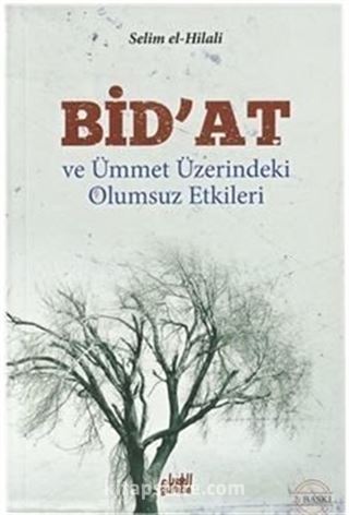 Bid'at ve Ümmet Üzerindeki Olumsuz Etkileri