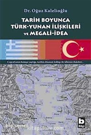 Tarih Boyunca Türk-Yunan İlişkileri ve Megali-İdea