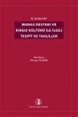 Manas Destanı (W. Radloff) ve Kırgız Kültürü İle İlgili Tespit ve Tahliller