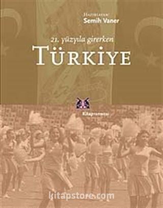 21. Yüzyıla Girerken Türkiye