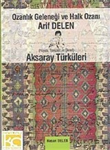 Ozanlık Geleneği ve Halk Ozanı Arif Delen