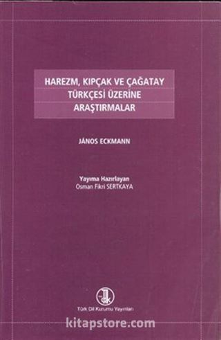 Harezm, Kıpçak ve Çağatay Türkçesi Üzerine Araştırmalar