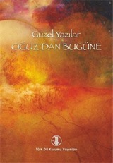 Güzel Yazılar Dizisi 1 / Oğuzdan Bugüne