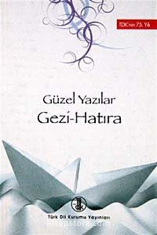 Güzel Yazılar Dizisi Gezi ve Hatıra