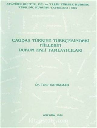 Çağdaş Türkiye Türkçesindeki Fiillerden Durum Ekli Tamamlayıcıları